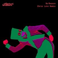 The Chemical Brothers – No Reason [Chris Lake Remix]