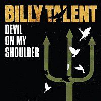 Billy Talent – Devil On My Shoulder