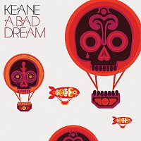 Keane – A Bad Dream [International 2 track]