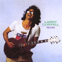 Larry Coryell – Return