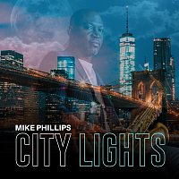 Mike Phillips – City Lights