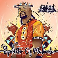 Josiah De Disciple – Spirits Of Makoela