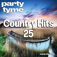 Country Hits 25 - Party Tyme [Vocal Versions]