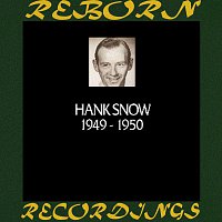 Hank Snow – In Chronology 1949-1950 (HD Remastered)