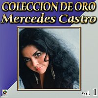 Mercedes Castro – Colección de Oro: Con Mariachi, Vol. 1