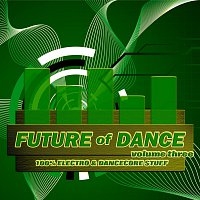 Různí interpreti – Future of Dance - Vol. 3