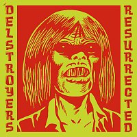 The Delstroyers – Resurrected