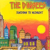 The Dingees – Sundown To Midnight