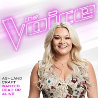 Ashland Craft – Wanted Dead Or Alive [The Voice Performance]