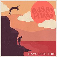 Busby Marou – Days Like This