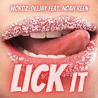 Wordz Deejay, Noah Reen – Lick It (feat. Noah Reen)