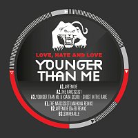 Younger than me – Love, Hate and Love