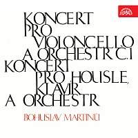 Česká filharmonie/Zdeněk Košler – Martinů: Koncert pro violoncello a orchestr, Koncert pro housle, klavír a orchestr MP3