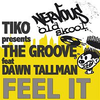 Tiko Presents The Groove – Feel It feat Dawn Tallman