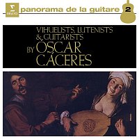 Óscar Cáceres – Vihuelists, Lutenists & Guitarists