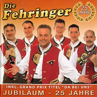 25 Jahre - Jubilaum - Die Fehringer