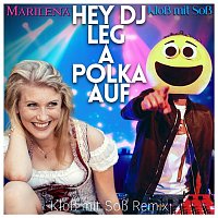 Marilena & Klosz mit Sosz – Hey DJ, leg a Polka auf! (Klosz mit Sosz Remix)