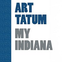 Art Tatum – My Indiana
