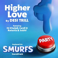 DESI TRILL, DJ Khaled, Cardi B, Natania, Subhi – Higher Love [from the Smurfs Movie Soundtrack]