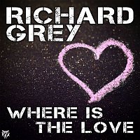 Richard Grey – Where Is the Love (feat. Kaysee)