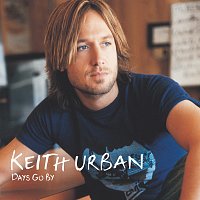 Keith Urban – Keith Urban Days Go By