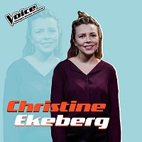 Christine Ekeberg – Raise Your Glass [Fra TV-Programmet "The Voice"]