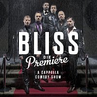 Bliss – Die Premiere