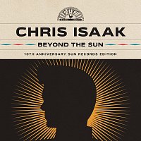 Chris Isaak – Beyond The Sun [10th Anniversary Sun Records Edition]