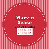 Marvin Sease – Candy Licker [Sped Up]