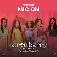 MXFRUIT – strawberry ice cream [MIC ON]