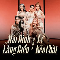 Trang Pháp, M? Linh, Uyen Linh, Lynk Lee, Nguyen Ha – Mashup: Mái Đinh Lang Bi?n & Lý Kéo Chai
