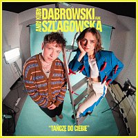 Kuba Dąbrowski, Ania Szlagowska – Tańczę do Ciebie