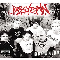 Crazy Town – Drowning