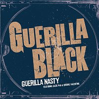 Guerilla Black, Jazze Pha, Brooke Valentine – Guerilla Nasty