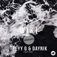 Treyy G, Daynik, Eiqu – Wiki (Remixes)