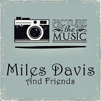 Miles Davis All-Stars, Miles Davis Quartet – Picture The Music