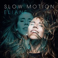 Eliane – Slow Motion