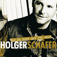 Holger Schafer – Nur du bist gut fur mich