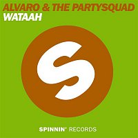 Alvaro & The Partysquad – Wataah