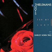 Toots Thielemans, The Shirley Horn Trio – For My Lady