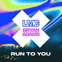LMC, Bryan Adams – Run To You