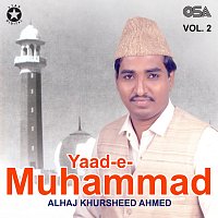 Alhaj Khursheed Ahmed – Yaad-e-Muhammad, Vol. 2