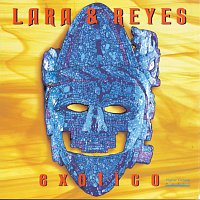 Lara & Reyes – Exotico