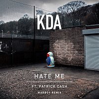 KDA – Hate Me (feat. Patrick Cash) [Warboy Remix]