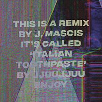 JJUUJJUU – Italian Toothpaste [J Mascis Remix]