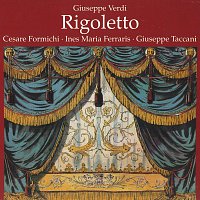 Cesare  Formichi, Giuseppe Taccani, Ines Maria Ferraris, Vincenzo Bettoni – Rigoletto