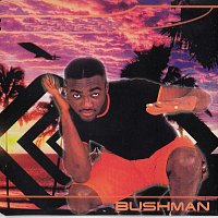 Bushman – No 1 Else
