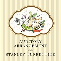 Stanley Turrentine – Auditory Arrangement