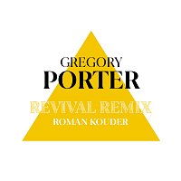 Gregory Porter – Revival [Roman Kouder Remix]