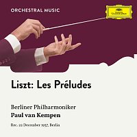 Berliner Philharmoniker, Paul van Kempen – Liszt: Les Preludes S. 97 "Symphonic Poem No. 3"
